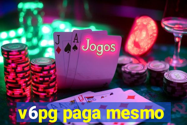 v6pg paga mesmo